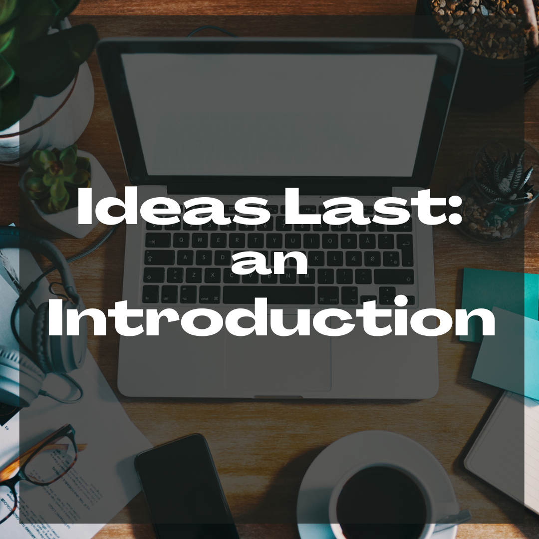 ideas last introduction